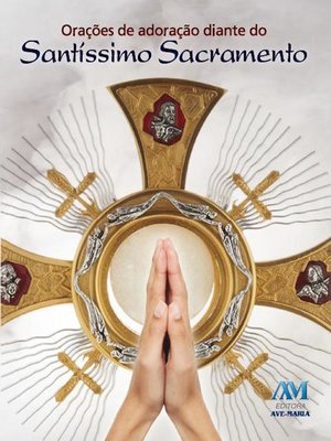 cover image of Orações de adoração diante do Santíssimo Sacramento